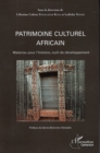 Image for Patrimoine culturel africain: Materiau pour l&#39;histoire, outil de developpement