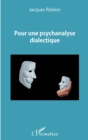 Image for Pour une psychanalyse dialectique