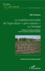 Image for La multifonctionnalite de l&#39;agriculture &amp;quote;peri-urbaine&amp;quote; au Senegal: Integrer les dechets organiques dans le systemes productif maraicher