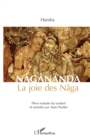 Image for Nagananda: La joie des Naga