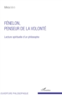 Image for Fenelon, penseur de la volonte: Lecture spirituelle d&#39;un philosophe