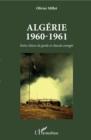 Image for Algerie 1960-1961: Entre chiens de garde et chacals enrages