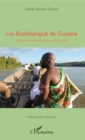 Image for Les Bushinengue de Guyane: Rites et croyances autour du textile