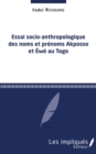 Image for Essai socio-anthropologique des noms et prenoms Akposso et Ewe au Togo