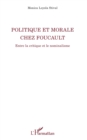 Image for Politique et morale chez Foucault: Entre la critique et le nominalisme