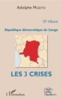 Image for Republique democratique du Congo 12e tribune: Les 3 crises