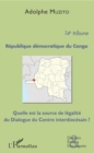 Image for Republique democratique du Congo 14e tribune: Quelle est la source de legalite du Dialogue du Centre interdiocesain ?
