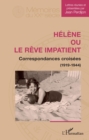 Image for Helene ou le reve impatient: Correspondances croisees (1919-1944)