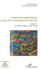 Image for Litteratures maghrebines au coeur de la francophonie litteraire: Volume II - Ecrivains du Maroc et de Tunisie