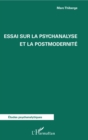 Image for Essai sur la psychanalyse et la postmodernite