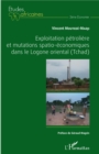 Image for Exploitation petroliere et mutations spatio-economiques dans le Logone oriental (Tchad)