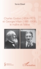 Image for Charles Godon (1854-1923) et Georges Villain (1881-1938),: le maitre et l&#39;eleve