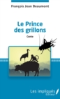Image for Le prince des grillons