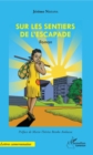 Image for Sur les sentiers de l&#39;escapade: Roman