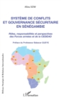 Image for Systeme de conflits et gouvernance securitaire en Senegambie: Roles, responsabilites et perspectives des Forces armees - et de la CEDEAO