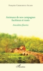 Image for Animaux de nos campagnes facetieux et ruses: Anecdotes fleuries