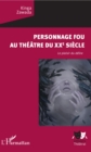 Image for Personnage fou au theatre du XXe siecle: Le plaisir du delire