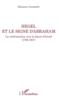 Image for Hegel et le signe d&#39;Abraham: La confrontation avec la figure d&#39;Israel (1798-1807)