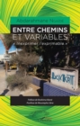 Image for Entre chemins et variables: &amp;quote;Inexprimer l&#39;exprimable&amp;quote;