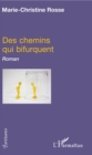 Image for Des chemins qui bifurquent: Roman