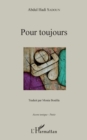 Image for Pour toujours: Traduit par Monia Boulila - Illustration Khalid Kaki