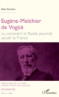 Image for Eugene-Melchior de Vogue: ou comment la Russie pourrait sauver la France