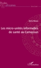Image for Les micro-unites informelles de sante au Cameroun