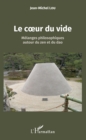 Image for Le coeur du vide: Melanges philosophiques autour du zen et du dao