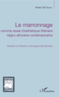 Image for Le marronnage: Senghor et Cesaire ou la langue decolonisee