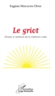 Image for Le griot: Pensee et memoire de la tradition orale