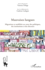 Image for Mauvaises langues: Migrations et mobilites au coeur des politiques, des institutions et des discours
