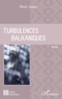 Image for Turbulences balkaniques: Roman