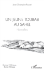 Image for Un jeune toubab au Sahel: Nouvelles