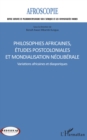 Image for Philosophies africaines, etudes postcoloniales et mondialisation neoliberale: Variations africaines et diasporiques