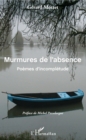 Image for Murmures de l&#39;absence: Poemes d&#39;incompletude
