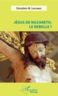 Image for Jesus de Nazareth, le rebelle ?