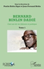Image for Bernard Binlin Dadie Tome 1: Cent ans de vie litteraire et politique