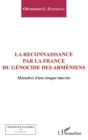 Image for La reconnaissance par la France du genocide armenien: Meandres d&#39;une longue marche