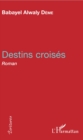 Image for Destins croises: Roman