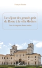 Image for Le sejour des grands prix de Rome a la villa Medicis: Une recompence douce-amere