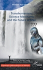 Image for Transhumanism, science Merchants and the Future of Man