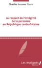 Image for Le respect de l&#39;integrite de la personne en Republique centrafricaine