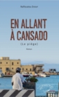 Image for En allant a Cansado: (Le piege) - Roman
