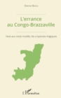 Image for L&#39;errance au Congo-Brazzaville: Face aux corps mutiles, les croyances magiques