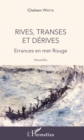 Image for Rives, Transes Et Derives
