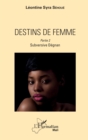 Image for Destins de femme: Partie 2 - Subversive Degnan