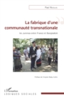 Image for La fabrique d&#39;une communaute transnationale: Les Jummas entre France et Bangladesh