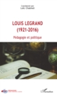 Image for Louis Legrand (1921-2016): Pedagogie et politique