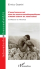 Image for L&#39;aveu homosexuel dans les oeuvres autobiographiques d&#39;Andre Gide et de Julien Green: Confession et reticence