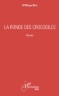 Image for La ronde des crocodiles: Roman